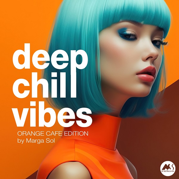 Deep Chill Vibes: Orange Café Edition by Marga Sol