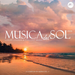 Musica Del Sol 2026 (Compiled by Marga Sol)